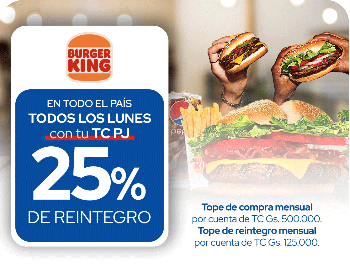 Burger King 25% Reintegro Gastronomía Lunes Todo el País Central Asunción