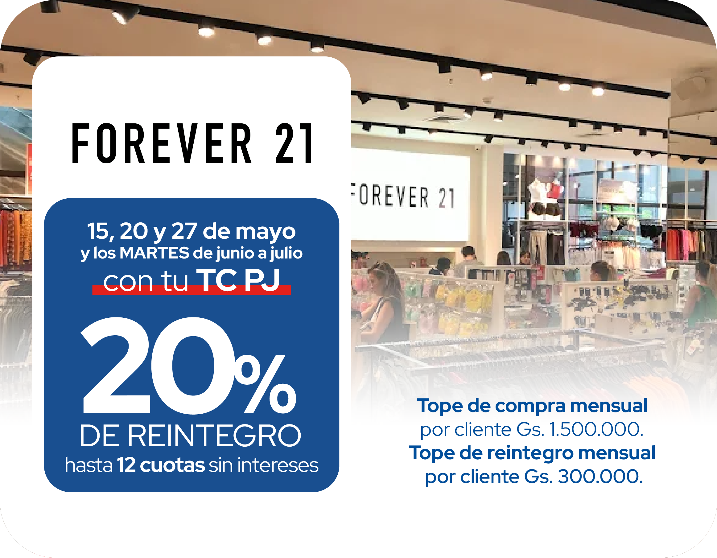 Forever 21 15, 20, 27 mayo Junio a Julio Martes