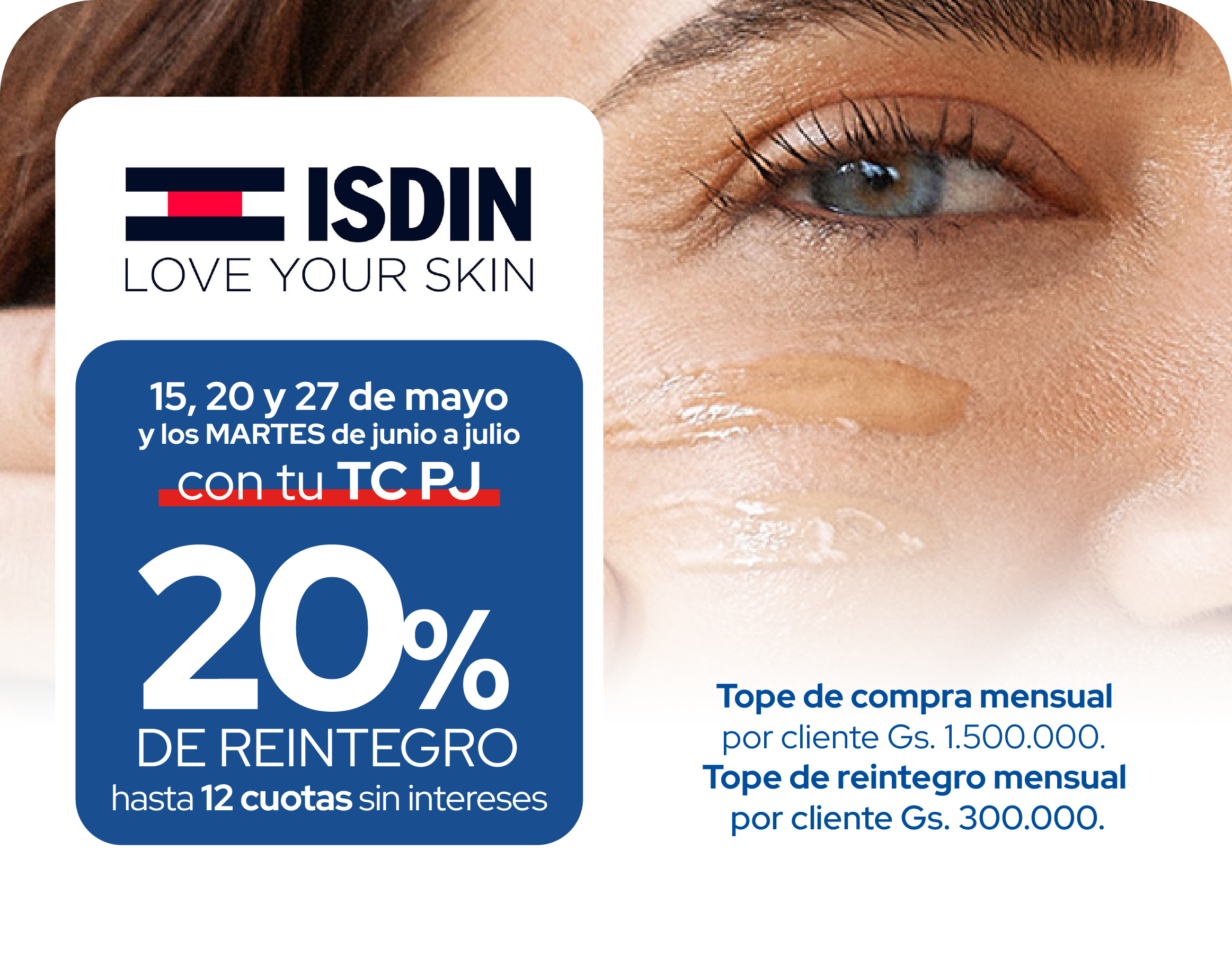 Isdin 20 reintegro 15, 20, 27 mayo Junio a Julio Martes